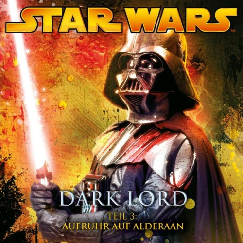 James Luceno - Dark Lord - Teil 3: Aufruhr auf Alderaan