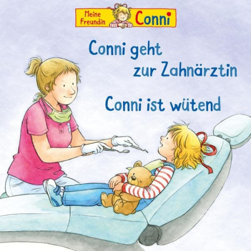 Ludger Billerbeck Liane Schneider Hans-Joachim Herwald - Conni geht zur Zahnärztin / Conni ist wütend