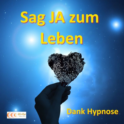 Michael Bauer - Sag JA zum Leben - Dank Hypnose