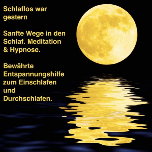 Patrick Lynen - Sanfte Wege in den Schlaf - Meditation & Hypnose - Bewährte Entspannungshilfe zum Einschlafen und Durchschlafen