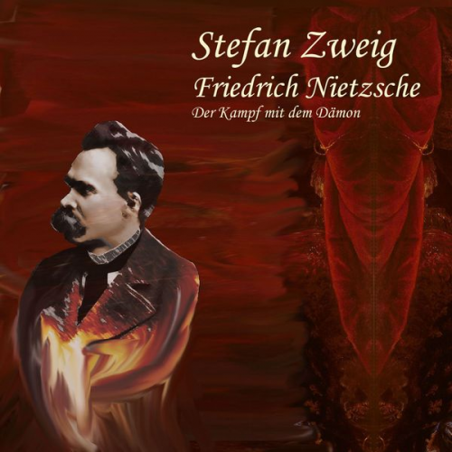 Stefan Zweig - Friedrich Nietzsche