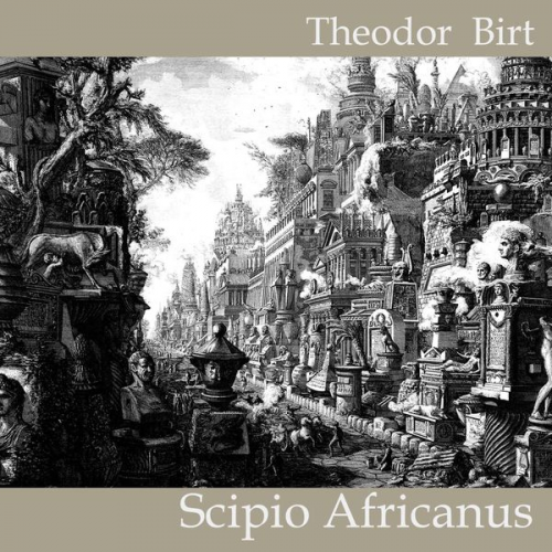 Theodor Birt - Scipio Africanus