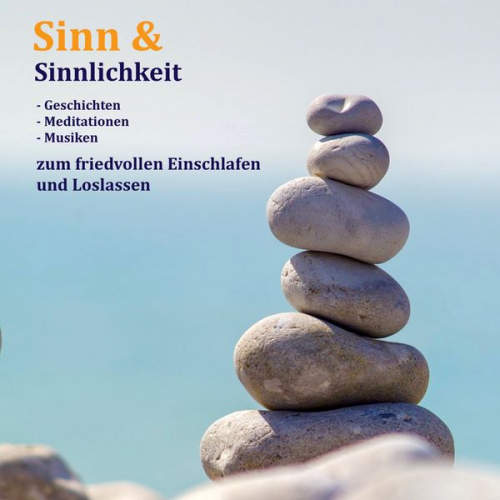 Patrick Lynen - Sinn & Sinnlichkeit - Gedanken, Meditationen & Musiken zum Loslassen, Entspannen und Heilen