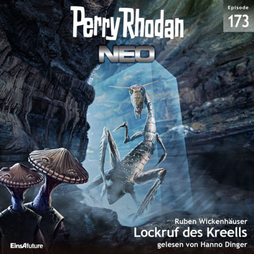 Ruben Wickenhäuser - Perry Rhodan Neo 173: Lockruf des Kreells