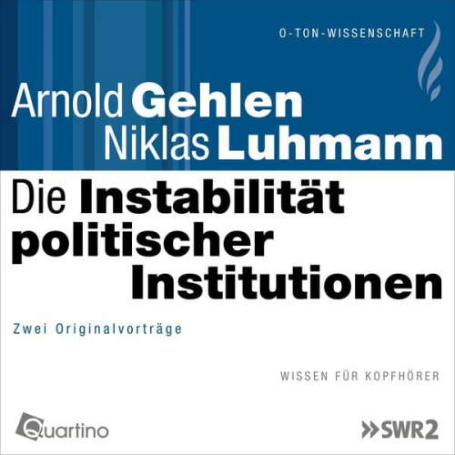 Arnold Gehlen Niklas Luhmann - Die Instabilität politischer Institutionen