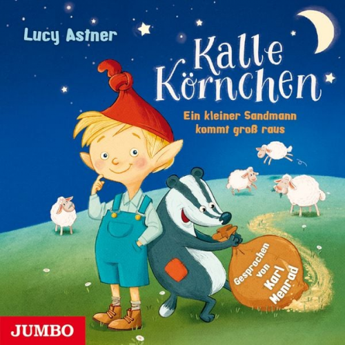 Lucy Astner - Kalle Körnchen. Ein kleiner Sandmann kommt groß raus