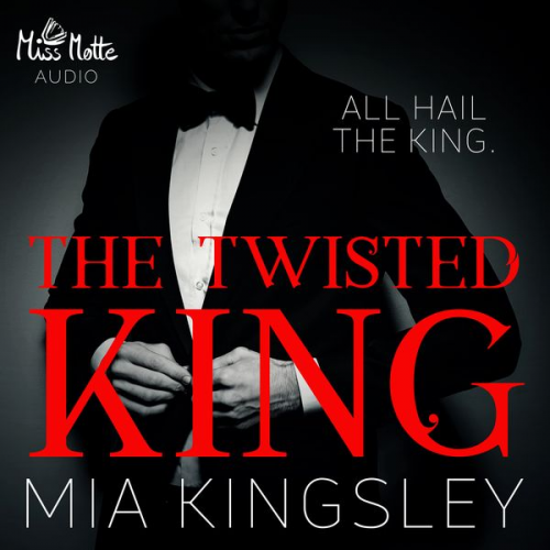 Mia Kingsley - The Twisted King