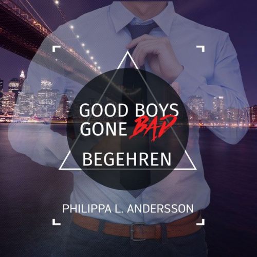 Philippa L. Andersson - Good Boys Gone Bad - Begehren