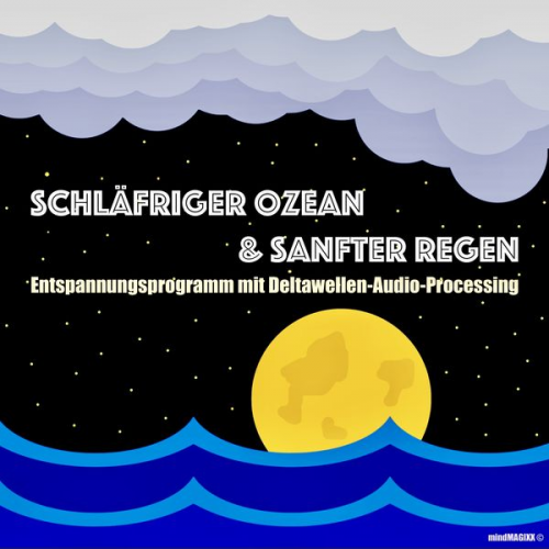 Patrick Lynen - Schläfriger Ozean & Sanfter Regen - Einschlafen, Durchschlafen, Ausschlafen