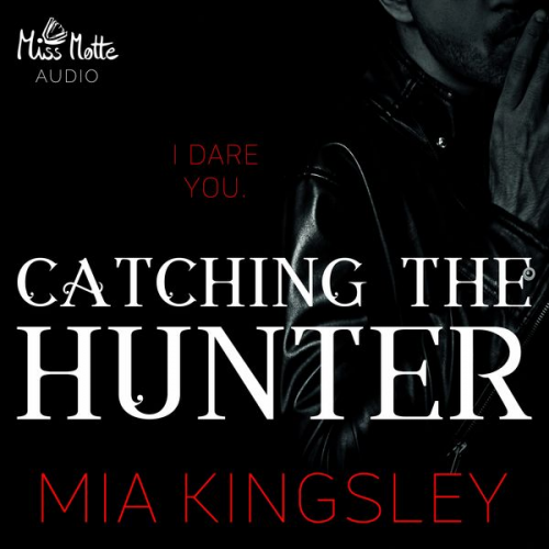 Mia Kingsley - Catching The Hunter