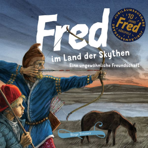 Birge Tetzner - Fred im Land der Skythen