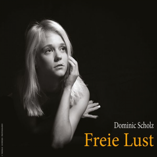 Dominic Scholz - Freie Lust