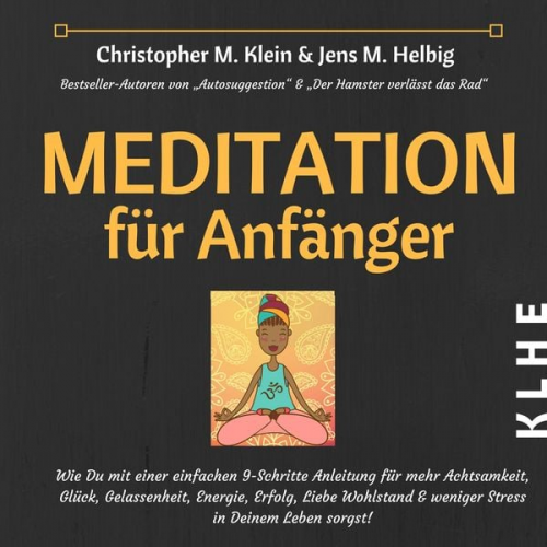 Christopher Klein Jens Helbig - Meditation für Anfänger