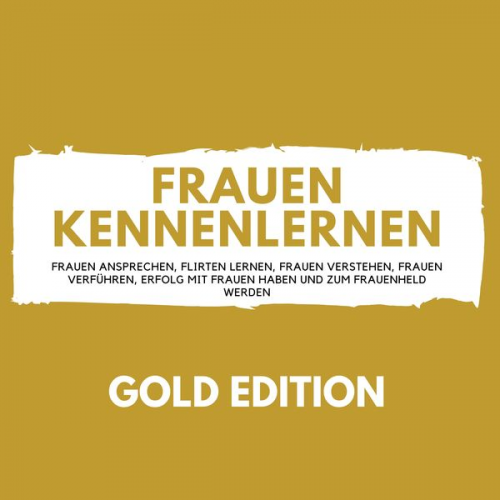 Florian Höper - Frauen Kennenlernen Gold Edition