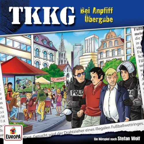 Martin Hofstetter Stefan Wolf - TKKG - Folge 197: Bei Anpfiff Übergabe