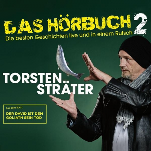 Torsten Sträter - Das Hörbuch 2 - Der David ist dem Goliath sein Tod