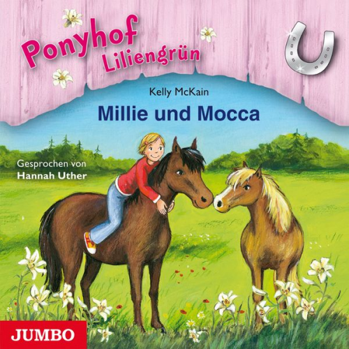 Kelly McKain - Ponyhof Liliengrün. Millie und Mocca [Band 10]