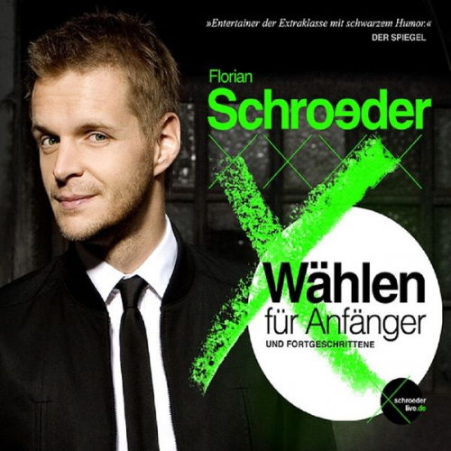 Florian Schroeder - Wählen für Anfänger und Fortgeschrittene