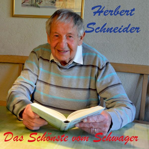 Herbert Schneider - Das Schönste vom Schwager