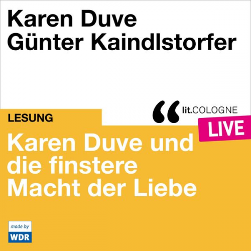 Karen Duve - Karen Duve und die finstere Macht der Liebe