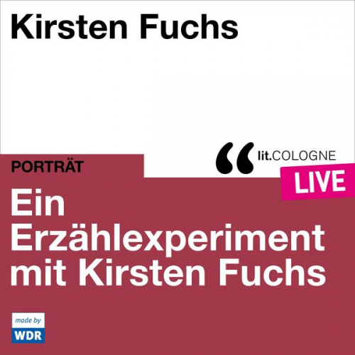 Kirsten Fuchs - Ein Erzählexperiment mit Kirsten Fuchs