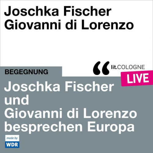 Joschka Fischer Giovanni di Lorenzo - Joschka Fischer und Giovanni di Lorenzo besprechen Europa