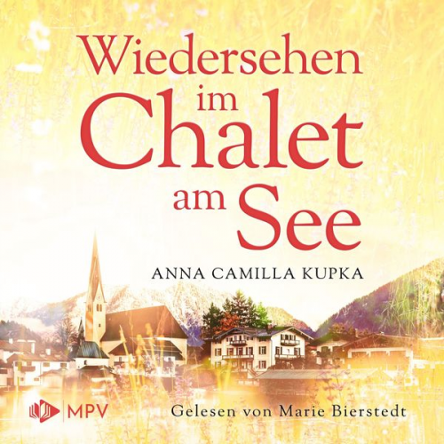 Anna Kupka - Wiedersehen im Chalet am See