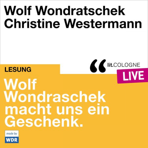 Wolf Wondratschek - Wolf Wondratschek macht uns ein Geschenk.
