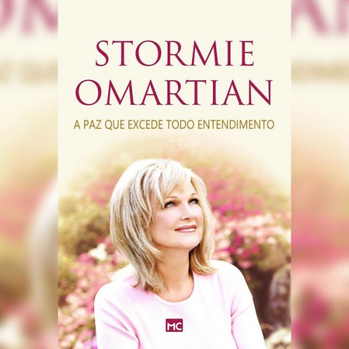 Stormie Omartian - A paz que excede todo entendimento