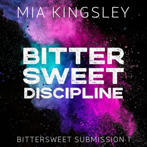 Mia Kingsley - Bittersweet Discipline