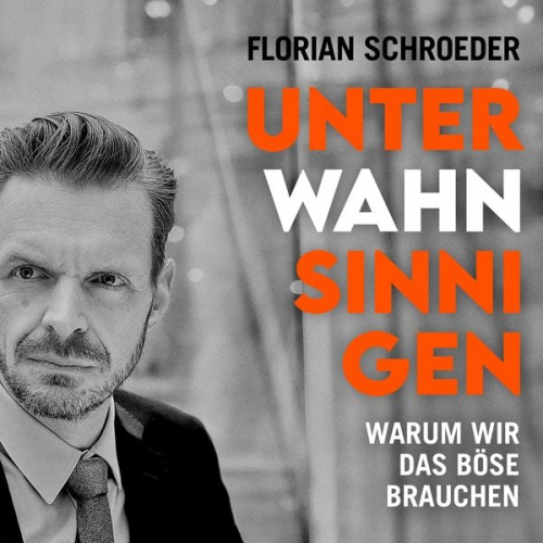 Florian Schroeder - Unter Wahnsinnigen