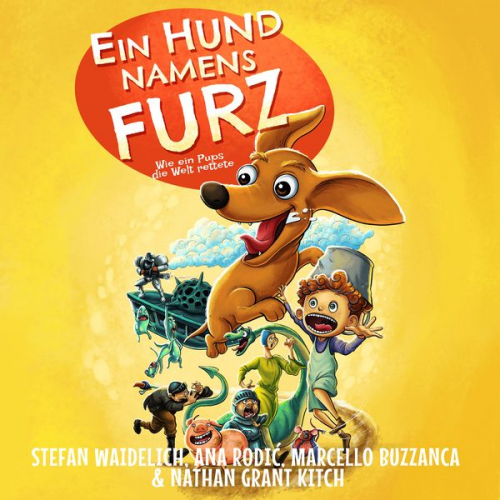 Stefan Waidelich Marcello Buzzanca Ana Rodic - Ein Hund namens Furz