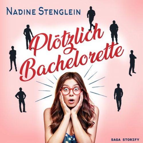 Nadine Stenglein - Plötzlich Bachelorette