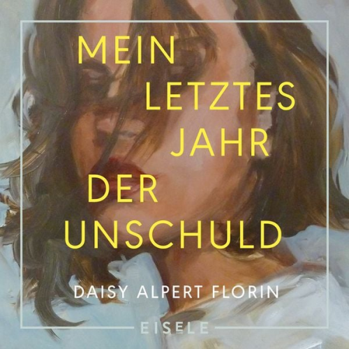 Daisy Alpert Florin - Mein letztes Jahr der Unschuld