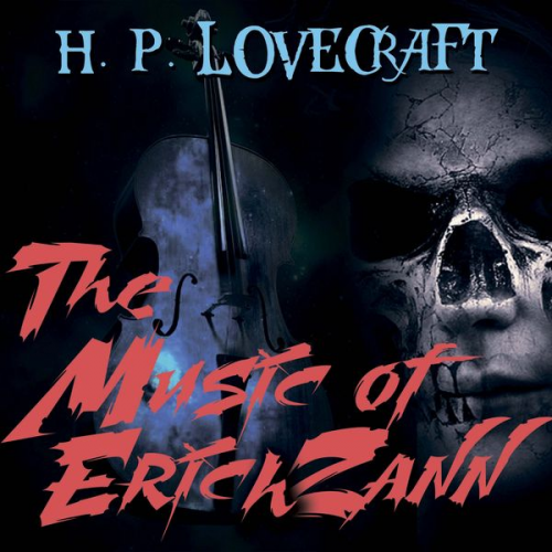 Howard Ph. Lovecraft - The Music of Erich Zann