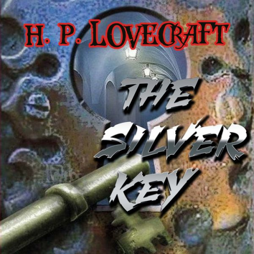 Howard Ph. Lovecraft - The Silver Key