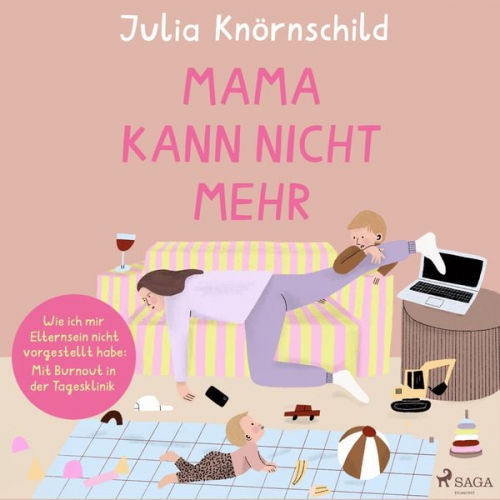 Julia Knörnschild - Mama kann nicht mehr