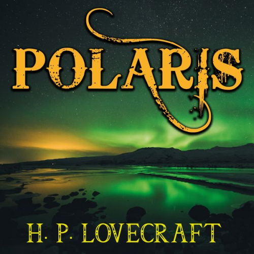 Howard Ph. Lovecraft - Polaris