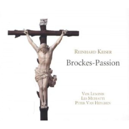 Reinhard Keiser - Brockes-Passion (1712)