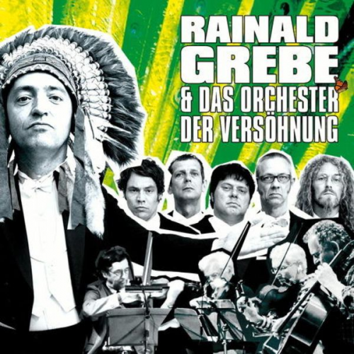 Rainald Grebe & Das Orchester Der Versöhnung