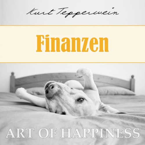 Kurt Tepperwein - Art of Happiness: Finanzen