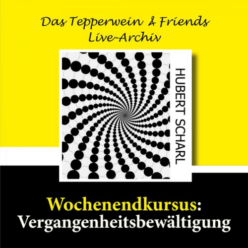 Hubert Scharl - Wochenendkursus: Vergangenheitsbewältigung