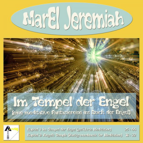 Marel Jeremiah - Im Tempel der Engel (Eine meditative Fantasiereise ins Reich der Engel)