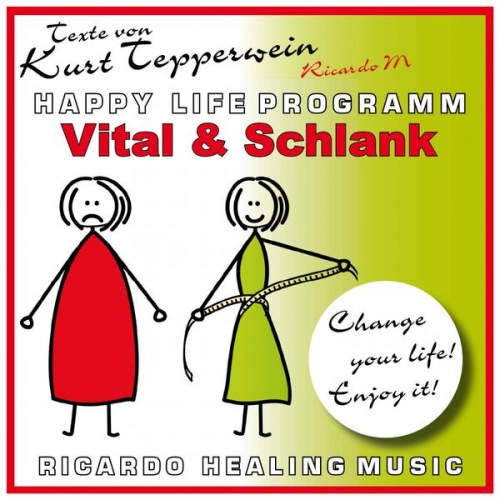 Vital und schlank (Happy Life Programm) [Texte von Kurt Tepperwein]