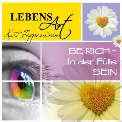 Lebensart: Be Rich - In der Fülle sein