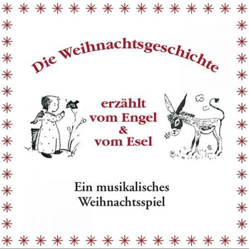 Die Weihnachtsgeschichte erzählt vom Engel & vom Esel