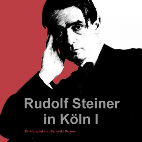 Rudolf Steiner in Köln I