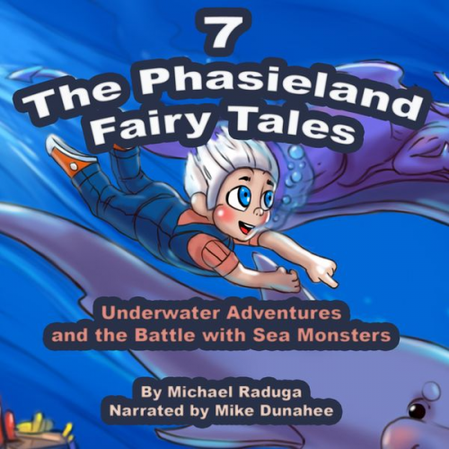 Michael Raduga - The Phasieland Fairy Tales 7 (Underwater Adventures and the Battle with Sea Monsters)