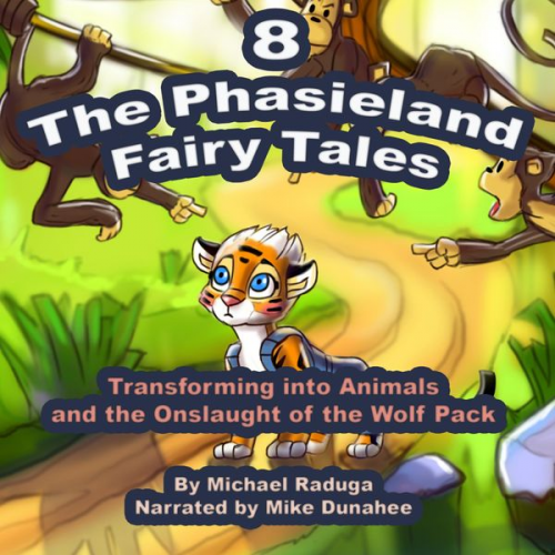 Michael Raduga - The Phasieland Fairy Tales 8 (Transforming into Animals and the Onslaught of the Wolf Pack)