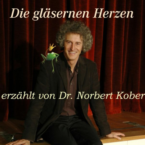 Norbert Kober - Die gläsernen Herzen